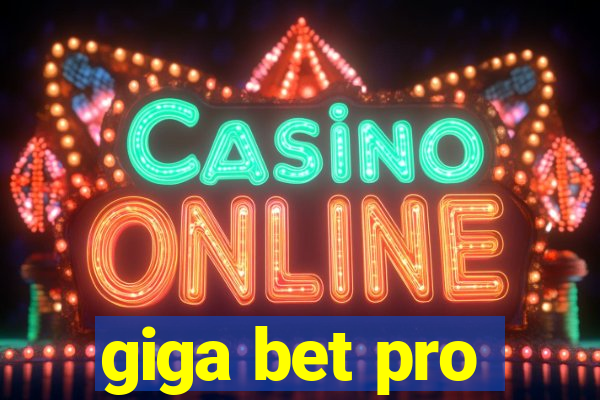 giga bet pro
